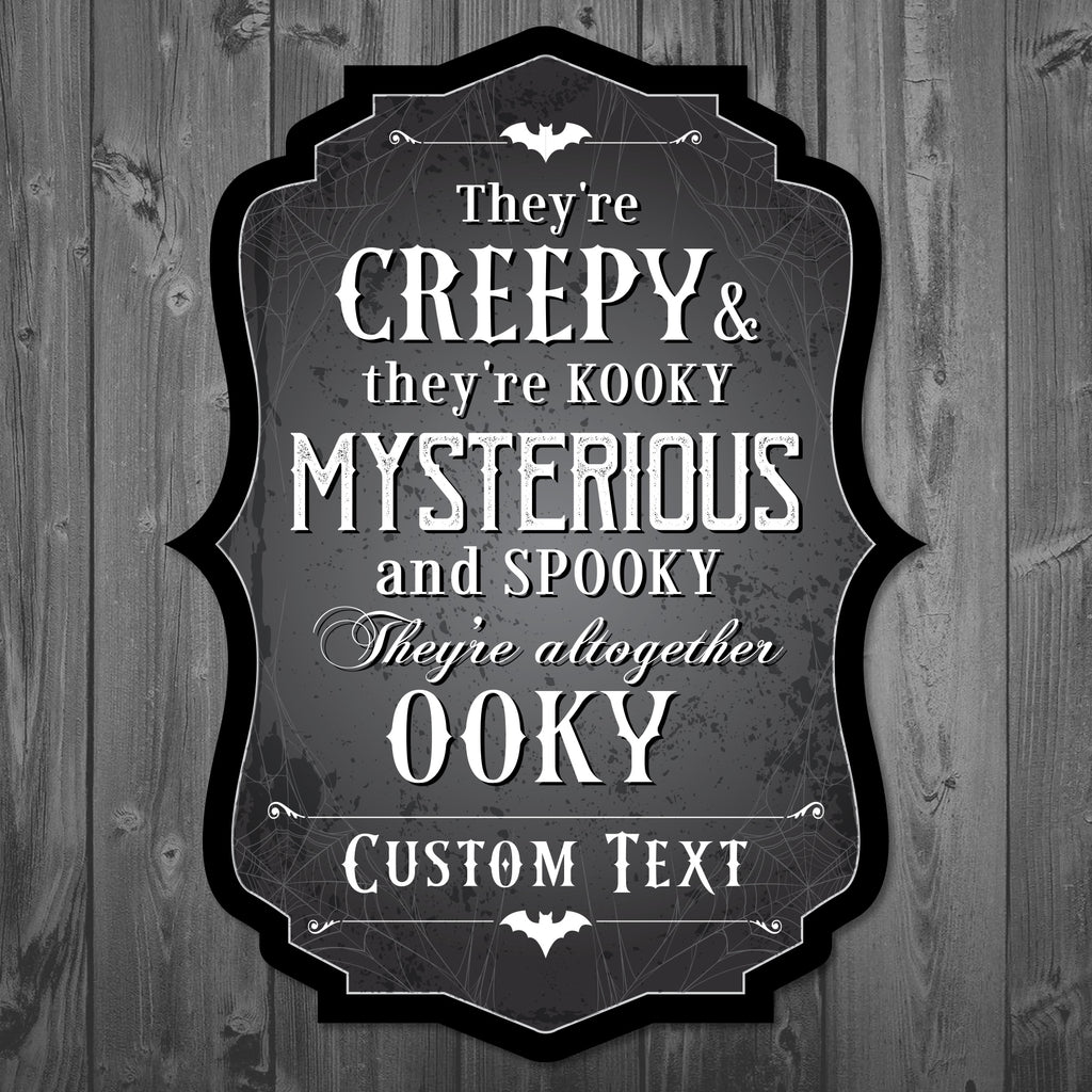 Creepy and Kooky Custom Family Sign