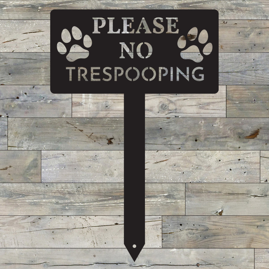Please No Trespooping Yard Stake