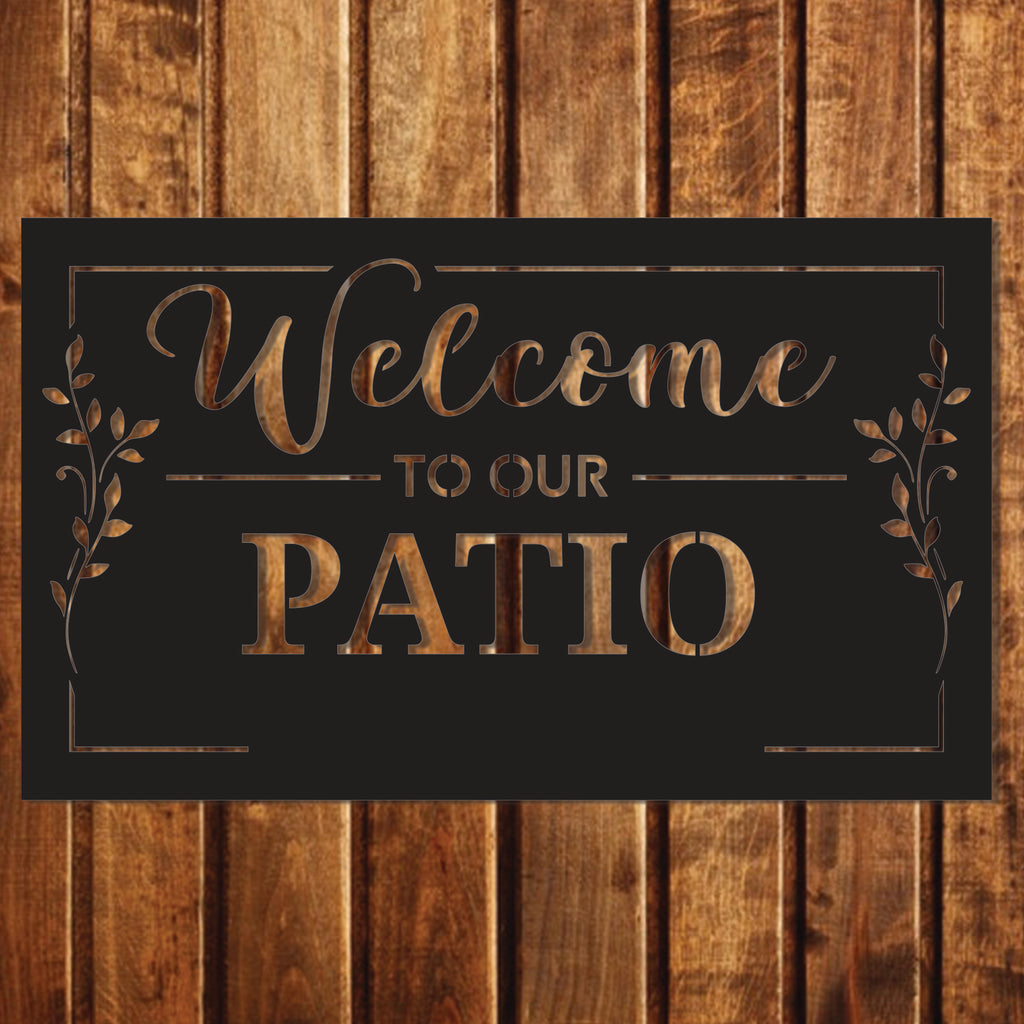 Welcome to Our Patio Metal Sign