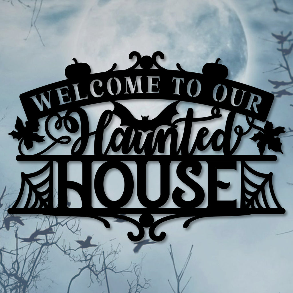 Welcome To Our Haunted House Metal Halloween Sign