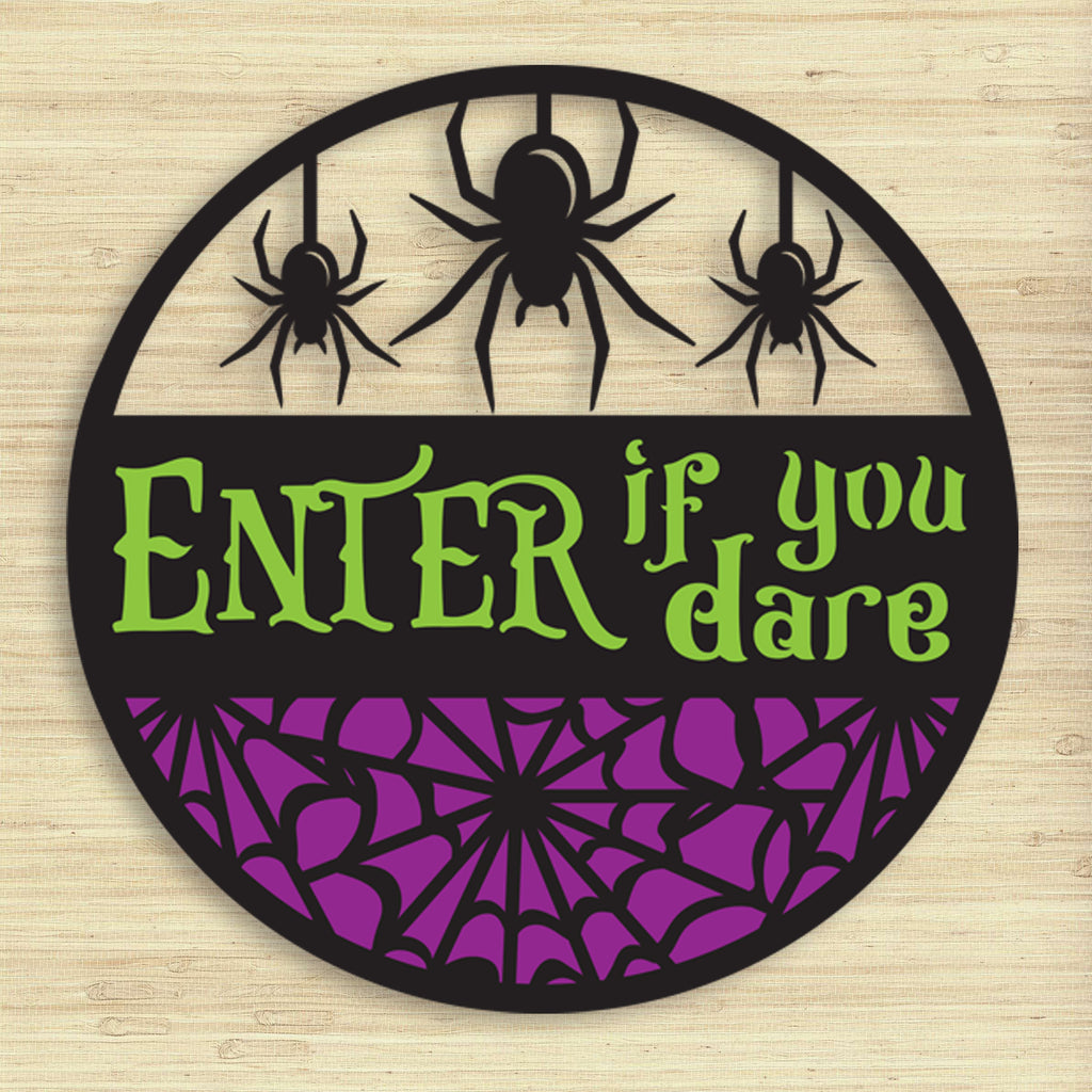 Enter If You Dare Halloween Sign