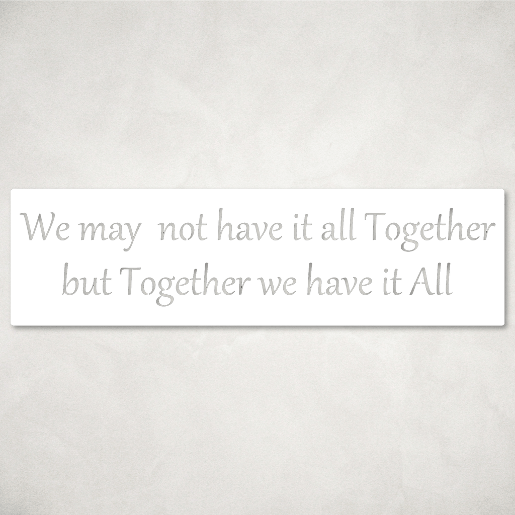 We May Not Have it All Together Sign